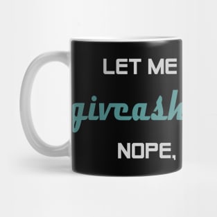 Give-A-Shit-Ometer Mug